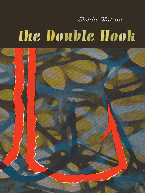 Title details for The Double Hook by Sheila Watson - Available